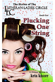 The Lutheran Ladies Circle: Plucking One String ebook cover