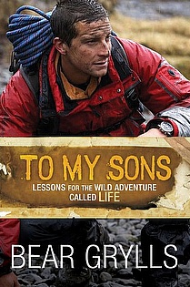 To My Sons: Lessons for the Wild Adventure Called Life  ebook cover