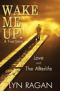 Wake Me Up! Love and The Afterlife ebook cover