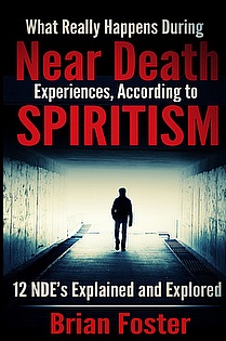 What Really Happens During Near Death Experiences, According to Spiritism ebook cover