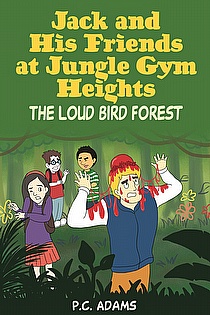 Children's Fun Story: The Loud Bird Forest (Jack and his friends at Jungle Gym Heights) ebook cover