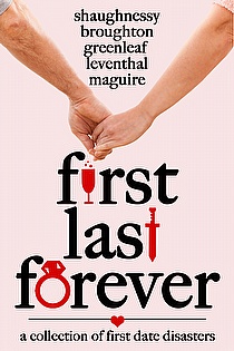 First Last Forever: A Collection of First Date Disasters ebook cover