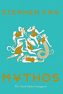 Mythos: (Ancient Greek Mythology Book for Adults,(Stephen Fry's Greek Myths 1) ebook cover