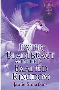 Jexter Bladebrace and The Exalted Kingdom ebook cover